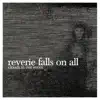 Reverie Falls On All - Clouds in Our Room